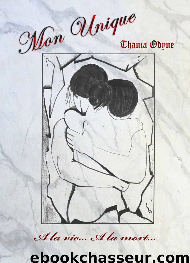 Mon Unique (French Edition) by Thania Odyne