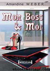 Mon boss & moi by Amandine Weber