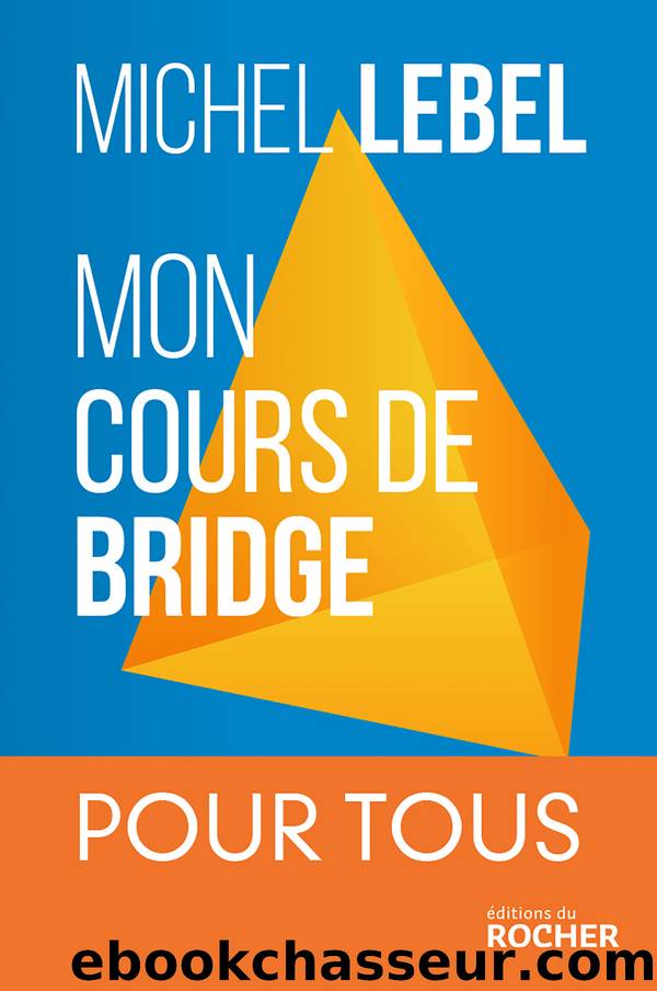 Mon cours de bridge by Michel Lebel