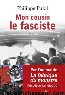 Mon cousin le fasciste by Philippe Pujol