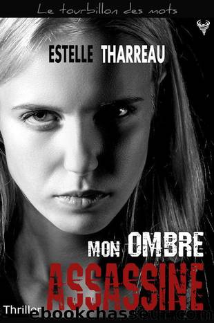 Mon ombre assassine by Estelle Tharreau