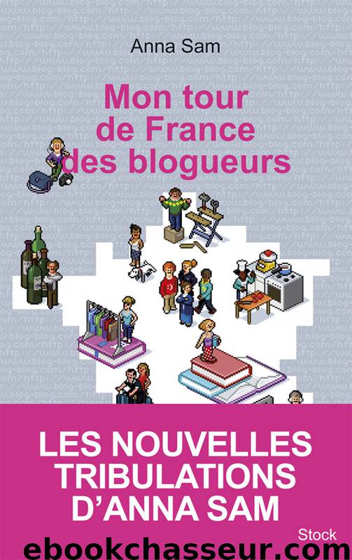 Mon tour de France des blogueurs by Anna Sam