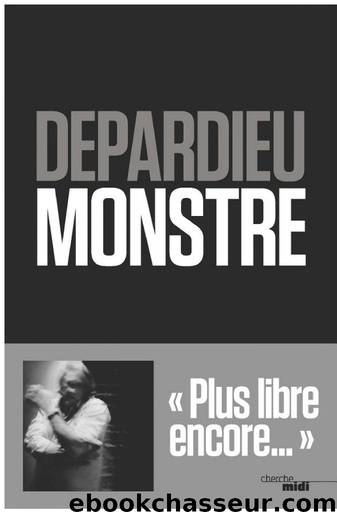 Monstre by Gérard Depardieu
