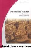 Mousson de femmes by Perrin Elula