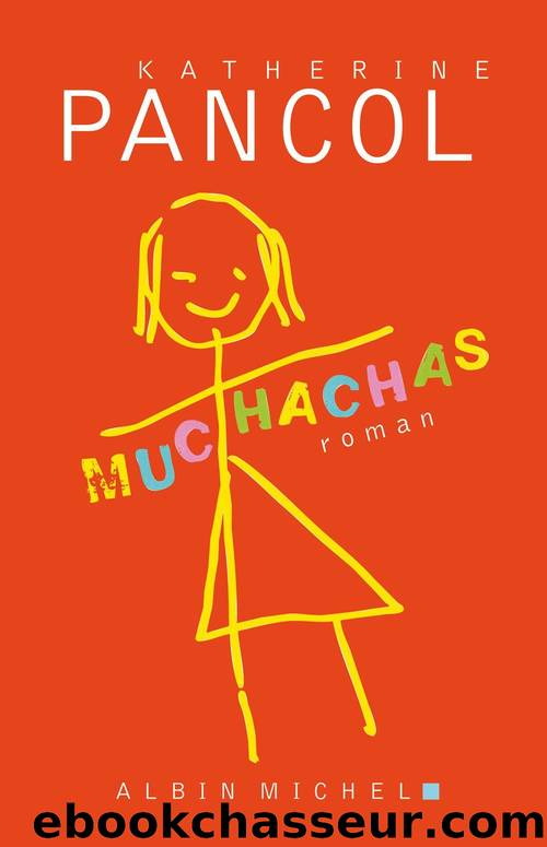 Muchachas 1 by Katherine PANCOL