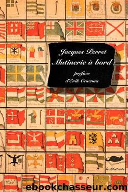 Mutinerie Ã  bord (LE DILETTANTE) (French Edition) by Jacques Perret
