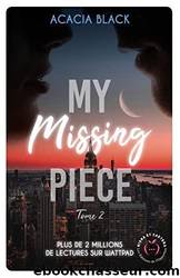 My missing Piece Tome 2 by Acacia Black