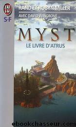 Myst 01: Le Livre d'Atrus by Rand Miller & Robyn Miller & David Wingrove