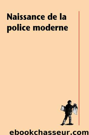 Naissance de la police moderne by Napoli Paolo