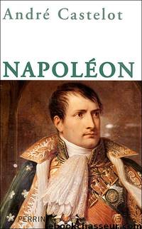 Napoléon by André Castelot