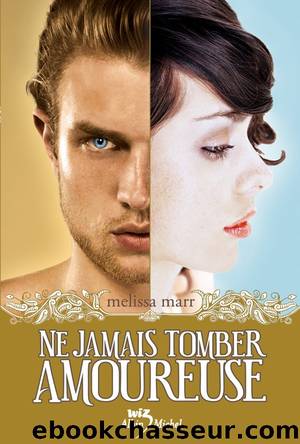 Ne Jamais Tomber Amoureuse by Melissa Marr