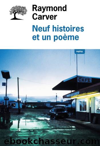 Neuf histoires et un poÃ¨me by Raymond Carver