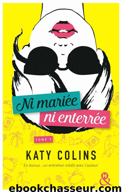 Ni mariée ni enterrée 3 by Katy Colins