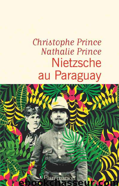 Nietzsche au Paraguay by Prince Nathalie & Prince Christophe