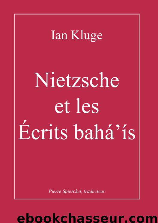 Nietzsche et les Écrits bahá'ís by Ian Kluge