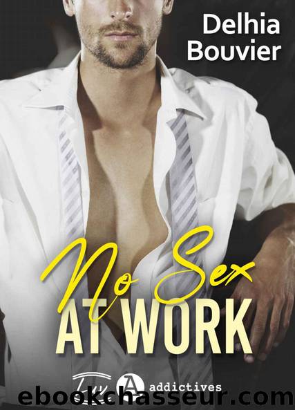 No sex at work by Delhia B. Bouvier