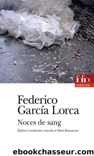 Noces de sang by Federico Garcia Lorca