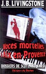 Noces mortelles Ã  Aix-en-Provence by J. B. Livingstone