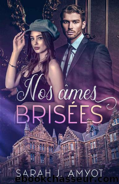 Nos Ã¢mes brisÃ©es (French Edition) by Sarah J. Amyot
