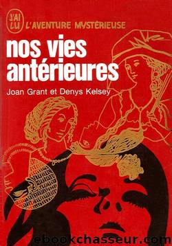 Nos vies antÃ©rieures by Joan Grant & Denys Kerlsey