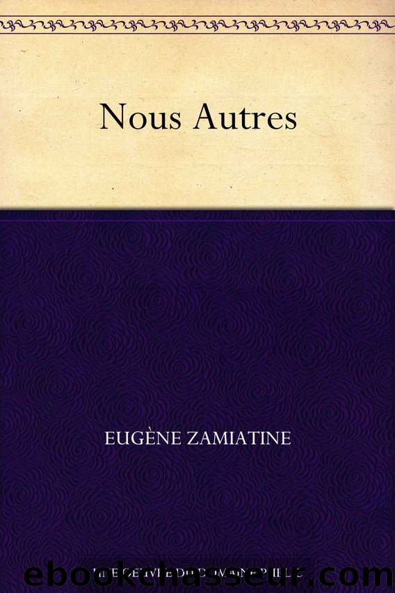Nous Autres (French Edition) by Eugène Zamiatine