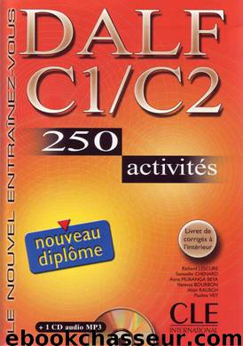 Nouveau DALF C1-C2 , 250 activités by Richard LESCURE