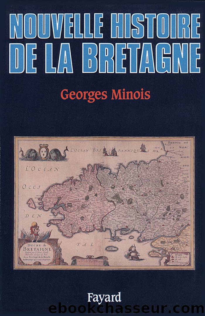Nouvelle Histoire de la Bretagne by Georges Minois