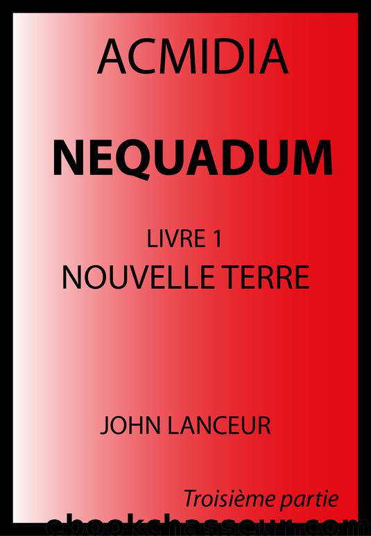 Nouvelle Terre, troisième partie by John Lanceur