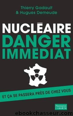 NuclÃ©aire - Danger immÃ©diat by Thierry Gadault & Hugues Demeude