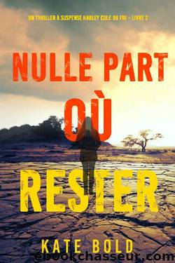 Nulle part oÃ¹ rester by Kate Bold