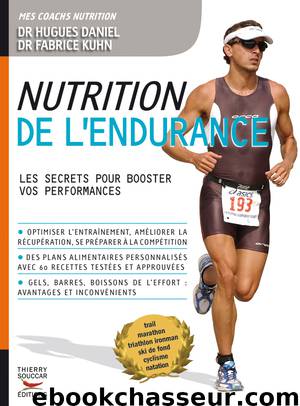 Nutrition de l'endurance: Les secrets pour booster vos performances by Fabrice Kuhn Hugues Daniel