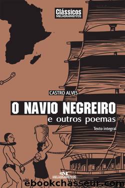 O Navio Negreiro e Outros Poemas (ClÃ¡ssicos Melhoramentos) by Castro Alves