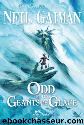 Odd et les GÃ©ants de Glace by Gaiman Neil