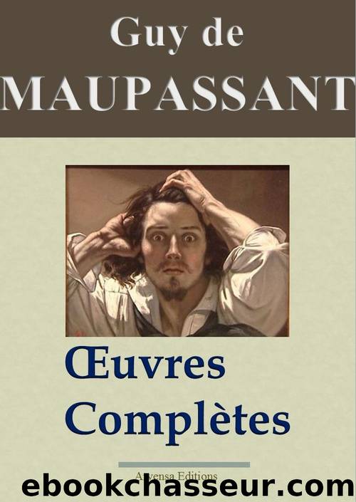 Oeuvres complÃ¨tes by Maupassant Guy de