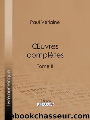 Oeuvres complÃ¨tes by Paul Verlaine