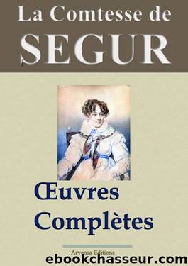 Oeuvres complÃ¨tes by Segur Comtesse de