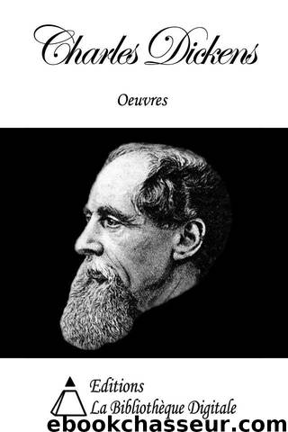 Oeuvres de Charles Dickens by Dickens Charles
