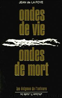 Ondes de Vie, Ondes de Mort by Jean de La Foye