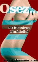 Osez 20 histoires d'infidÃ©litÃ© by Collectif