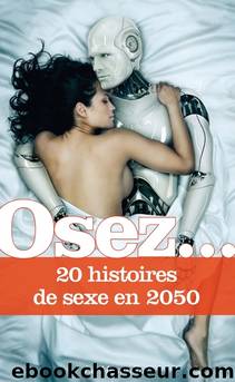 Osez 20 histoires de sexe en 2050 by Collectif