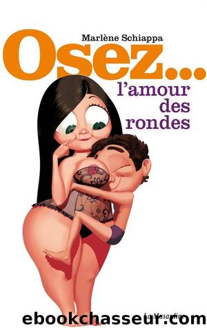 Osez l’amour des rondes by Marlène Schiappa