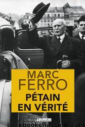 Pétain en vérité by Histoire de France - Livres