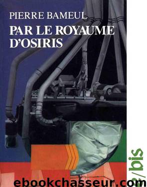 PAR LE ROYAUME D’OSIRIS by PIERRE BAMEUL