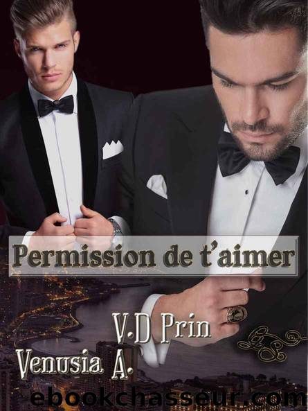 PERMISSION DE T'AIMER (French Edition) by Venusia A & V. D Prin