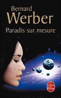 Paradis sur Mesure by Bernard Werber