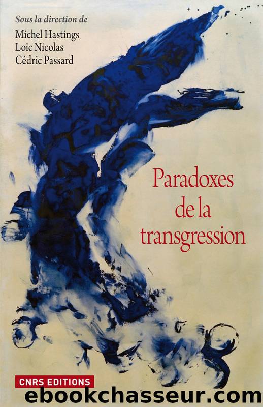 Paradoxes de la transgression by Michel Hastings Loïc Nicolas Cédric Passard