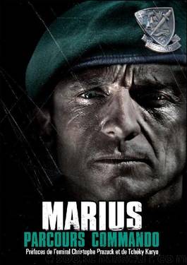 Parcours commando: Le destin exceptionnel d'un soldat des marines by Marius
