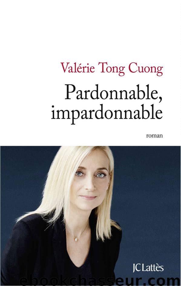 Pardonnable, impardonnable (Romans contemporains) (French Edition) by Valérie Tong Cuong