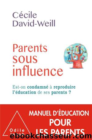 Parents sous influence by Cécile David-Weill