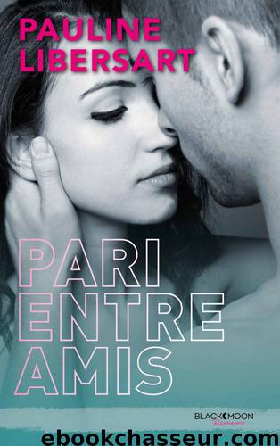 Pari entre amis by Pauline Libersart